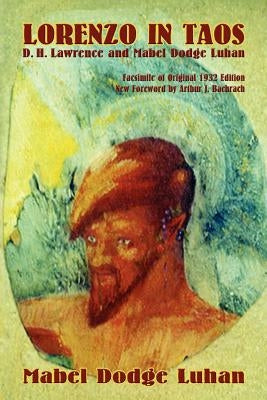 Lorenzo in Taos by Luhan, Mabel Dodge