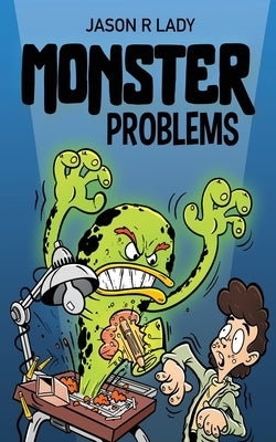 Monster Problems by Lady, Jason R.