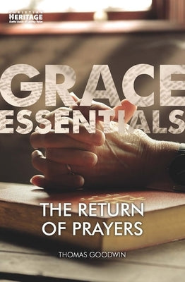 The Return of Prayers by Goodwin, Thomas