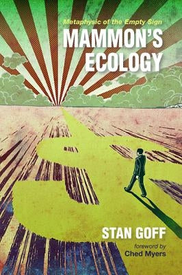 Mammon's Ecology by Goff, Stan