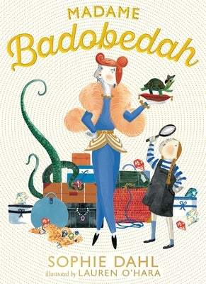 Madame Badobedah by Dahl, Sophie