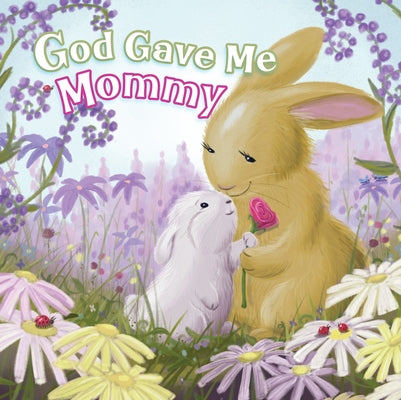 God Gave Me Mommy by Kennedy, Pamela