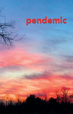 Pendemic: A Literary Magazine by Miller, Jon
