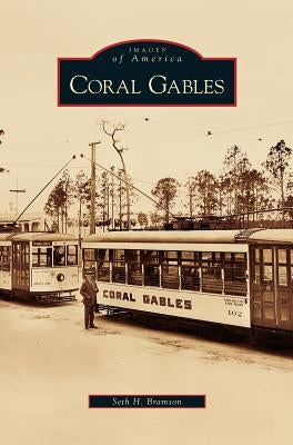 Coral Gables by Bramson, Seth H.