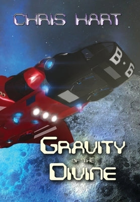 Gravity of the Divine by Hart, Chris