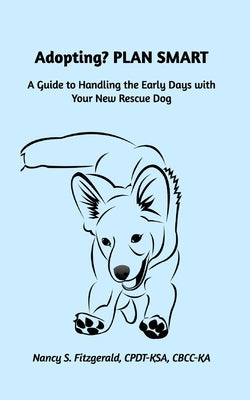 Adopting? PLAN SMART by Cpdt-Ksa, Nancy S. Fitzgerald