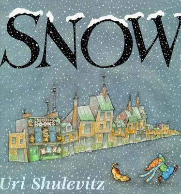 Snow by Shulevitz, Uri