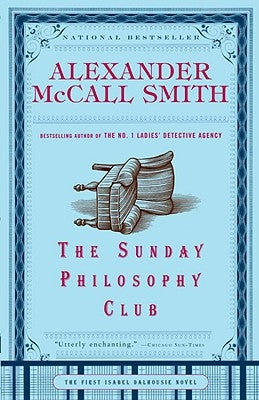 The Sunday Philosophy Club by Smith, Alexander McCall