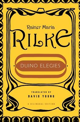Duino Elegies: by Rilke, Rainer Maria