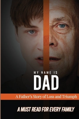 My Name is Dad by Frank, James