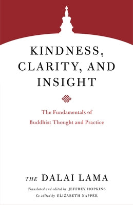 Kindness, Clarity, and Insight: The Fundamentals of Buddhist Thought and Practice by Lama, Dalai