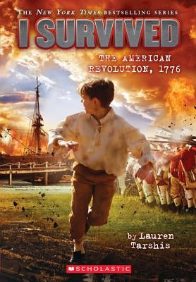 I Survived the American Revolution, 1776 by Tarshis, Lauren