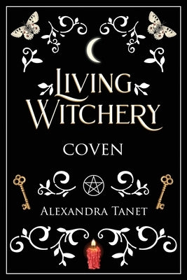 Living Witchery Coven by Tanet, Alexandra