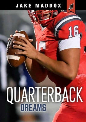 Quarterback Dreams by Maddox, Jake