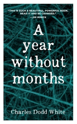 A Year Without Months by White, Charles Dodd