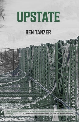 Upstate by Tanzer, Ben