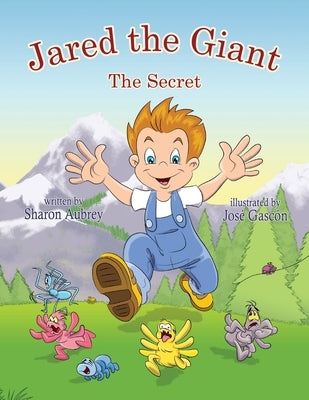 Jared the Giant: The Secret by Aubrey, Sharon