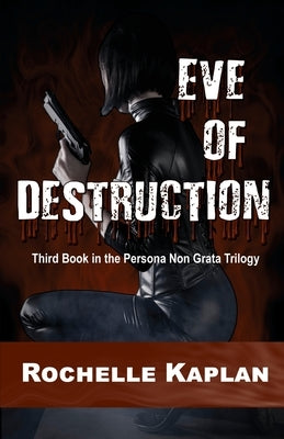 Eve of Destruction by Kaplan, Rochelle