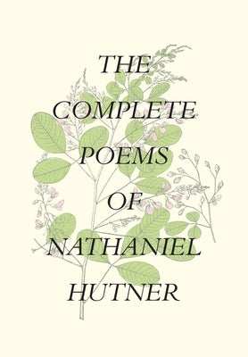 The Complete Poems of Nathaniel Hutner by Hutner, Nathaniel
