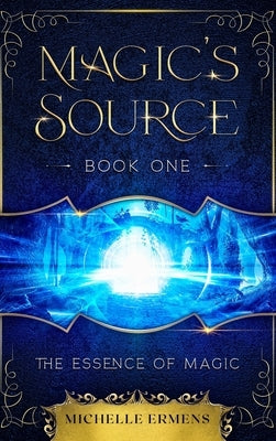 The Essence of Magic by Ermens, Michelle