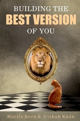 Building the Best Version of You by Kern, Harris