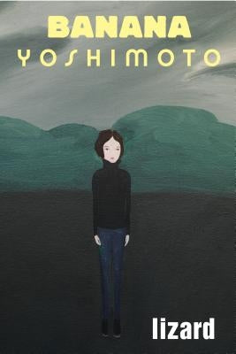Lizard by Yoshimoto, Banana