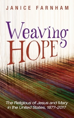 Weaving Hope by Farnham, Janice