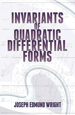 Invariants of Quadratic Differential Forms by Wright, Joseph Edmund