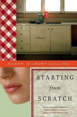 Starting from Scratch by Gilbert-Collins, Susan