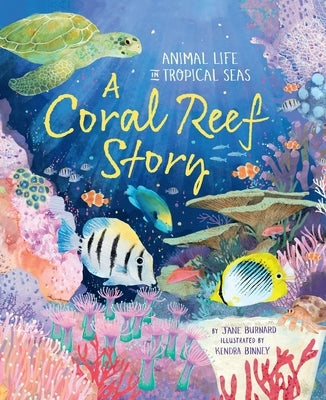 A Coral Reef Story by Burnard, Jane