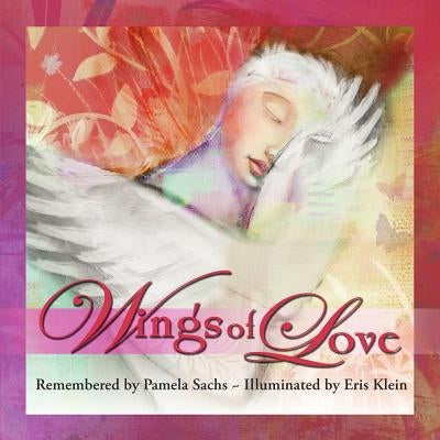 Wings of Love by Sachs, Pamela