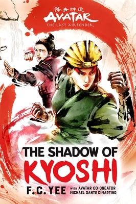 Avatar, the Last Airbender: The Shadow of Kyoshi by Yee, F. C.