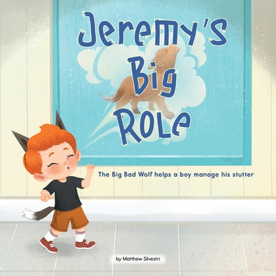 Jeremy's Big Role by Silvestri, Matthew