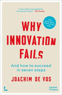 Why Innovation Fails: And How to Succeed in Seven Steps by De Vos, Joachim
