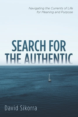 Search for the Authentic by Sikorra, David