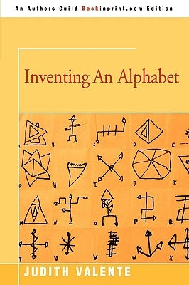 Inventing an Alphabet by Valente, Judith