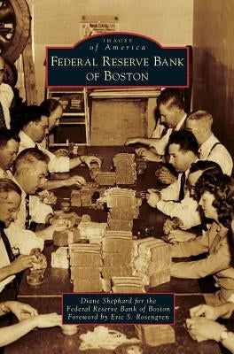 Federal Reserve Bank of Boston by Shephard, Diane