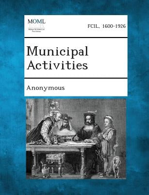 Municipal Activities by Anonymous