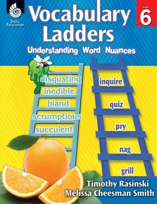 Vocabulary Ladders: Understanding Word Nuances Level 6: Understanding Word Nuances [With CDROM] by Rasinski, Timothy