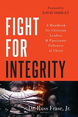 Fight for Integrity by Frase, Russ