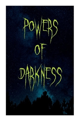 Powers of Darkness: Crime Thriller by White, Fred M.
