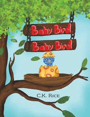 Baby Bird, Baby Bird by Rice, C. K.