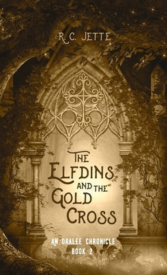 The Elfdins and the Gold Cross by Jette, R. C.