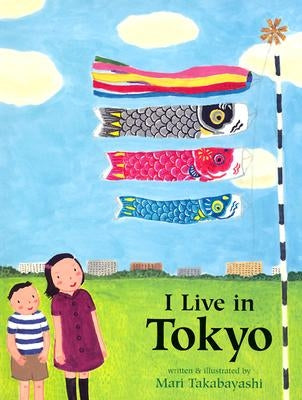 I Live in Tokyo by Takabayashi, Mari