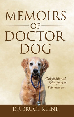 Memoirs of Doctor Dog by Keene, Bruce