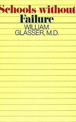 Schools Without Fail by Glasser, William