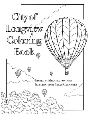 City of Longview Coloring Book by Fontaine, Mykayla