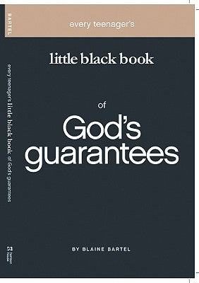 Every Teenager's Little Black Book on God's Guarantees by Bartel, Blaine
