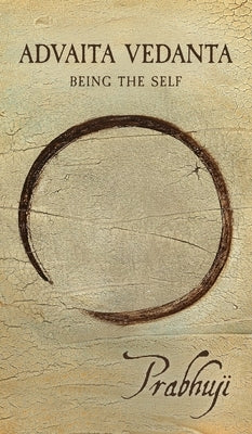Advaita Vedanta: Being the Self by David Ben Yosef Har-Zion, Prabhuji