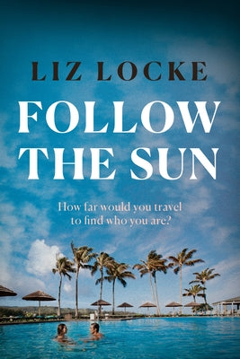 Follow the Sun by Locke, Liz